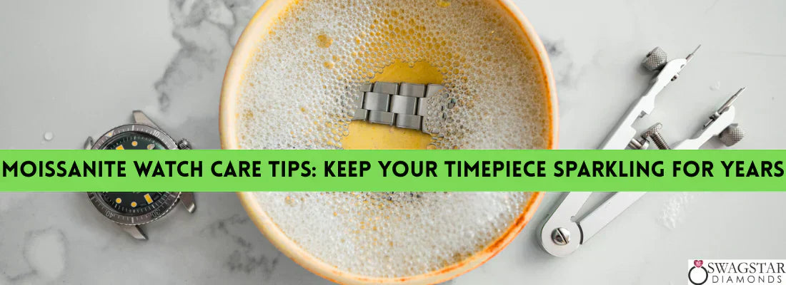 Moissanite Watch Care Tips