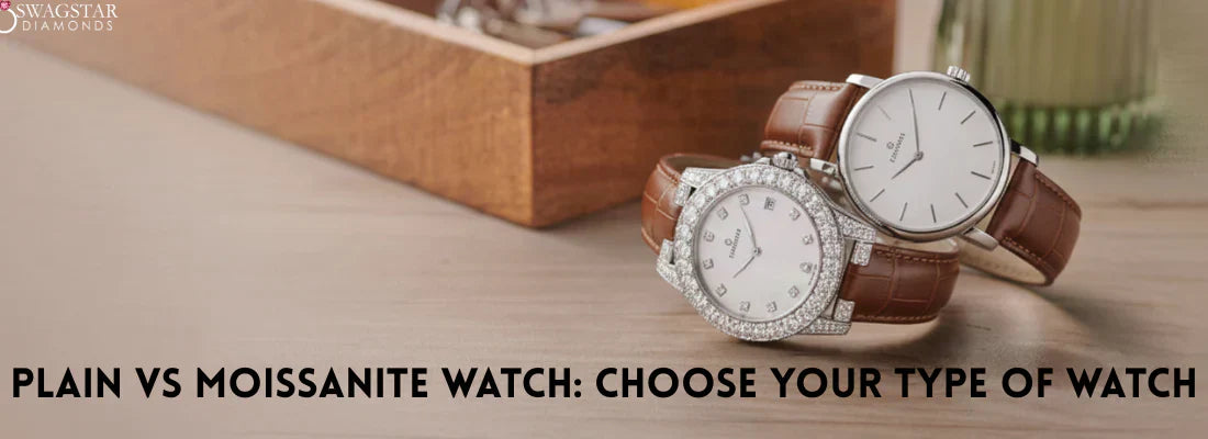 Plain vs Moissanite Watch: Choose Your Type of Watch